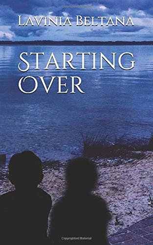 Starting Over by Lavinia Beltana